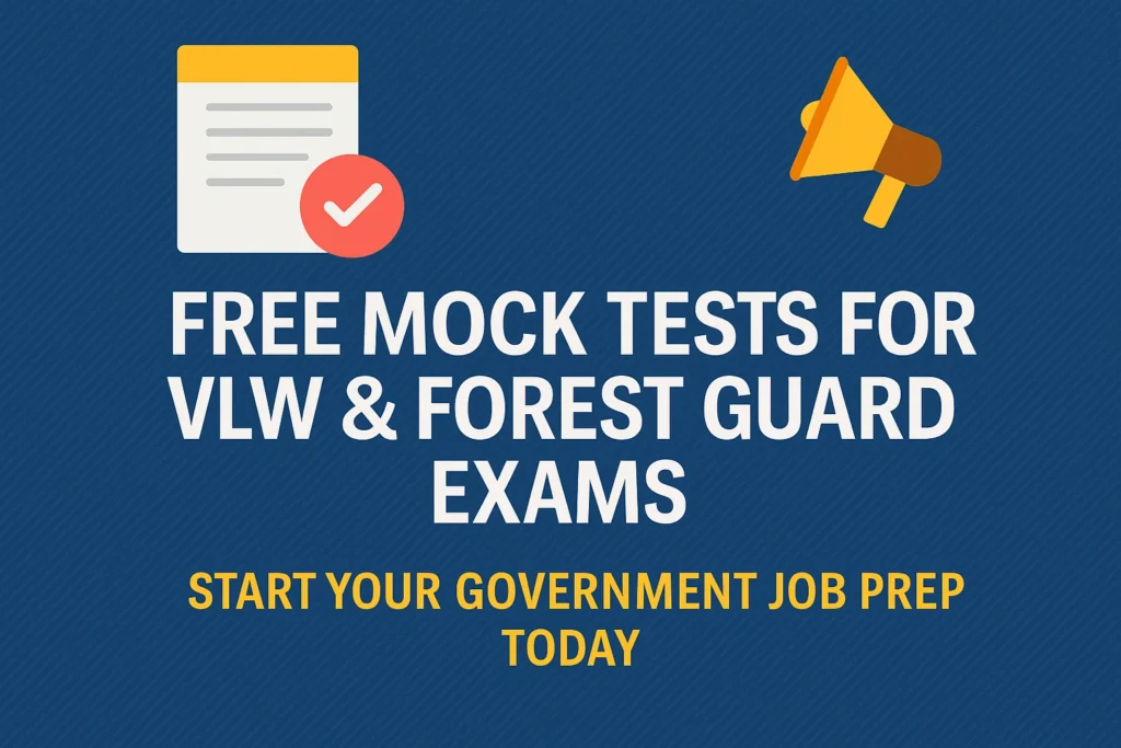 Free Mock Tests for VLW & Forest Guard Exams – Start Your Government Job Prep Today